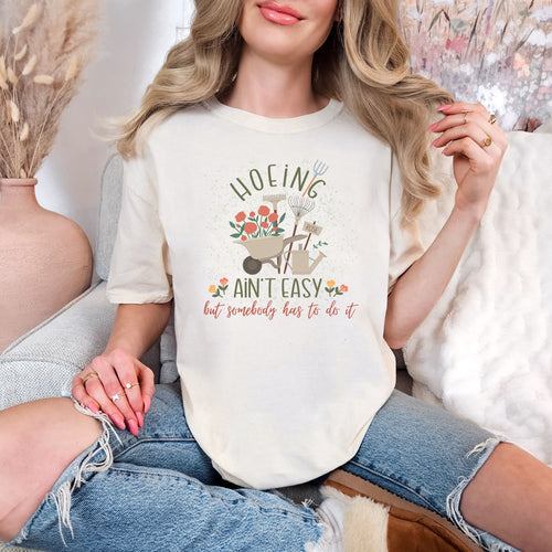 PREORDER: Hoeing Ain't Easy Graphic Tee - Maple Row Boutique 