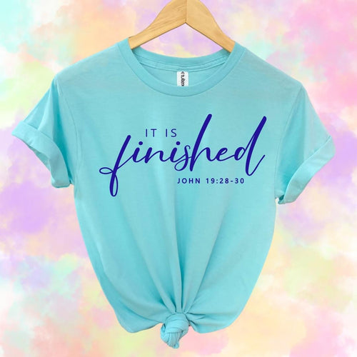 It is Finished Tee - Maple Row Boutique 