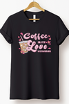 COFFEE IS MY LOVE LANGUAGE TEE (BELLA CANVAS) - Maple Row Boutique 