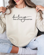 DARLING THIS IS A CHAPTER POSITIVE VIBES SWEATSHIRT - Maple Row Boutique 