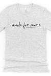 MADE FOR MORE TEE(BELLA CANVAS) - Maple Row Boutique 
